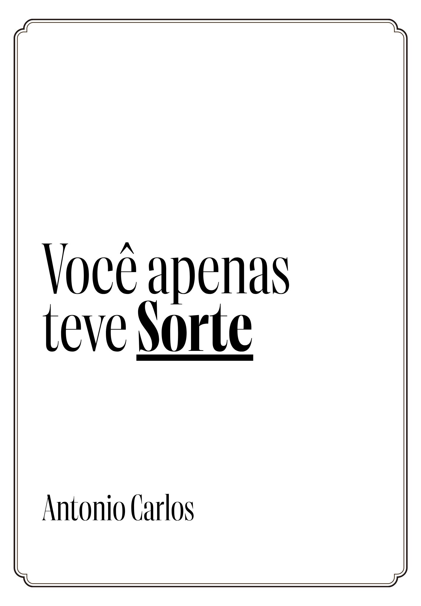 Capa do livro Você apenas teve Sorte, de Antonio Carlos